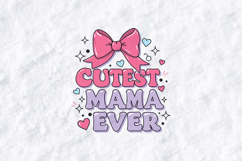 Cutest Mama Ever SVG - Colorful Retro Coquette Bow Design Product Image 1