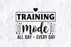 Training Mode SVG - All Day Every Day Fitness Workout Design Product Image 3