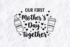 First Mother's Day SVG Together Baby Bottle Coffee Cut File Product Image 1