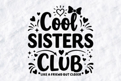 Cool Sisters Club SVG Like a Friend But Closer Sibling PNG Product Image 1