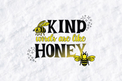 Kind Words Are Like Honey Bee Quote SVG Design Product Image 1