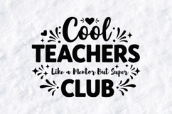 Cool Teachers Club SVG Like a Mentor But Super Design PNG Product Image 3
