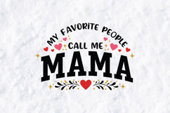 My Favorite People Call Me Mama SVG - Heart Motherhood Desig Product Image 1