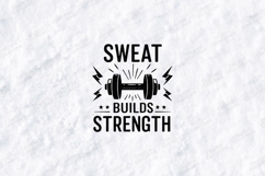 Sweat Builds Strength Motivational Gym Fitness Design Product Image 1