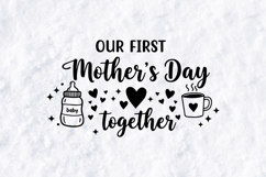 First Mother's Day SVG Together Baby Bottle Coffee Cut File Product Image 3
