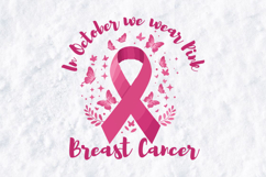 In October We Wear Pink SVG - Breast Cancer Awareness Product Image 1