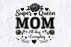 Super Queen MOM SVG - Trendy Rose Floral Motherhood Design Product Image 3