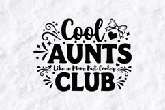 Cool Aunts Club SVG Like a Mom But Cooler Family Design Product Image 3