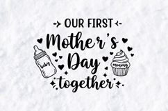 First Mother's Day SVG - Together Baby Bottle Cupcake Cut Fi Product Image 1