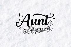 Aunt Today All Day Everyday SVG Family Sublimation Design Product Image 3