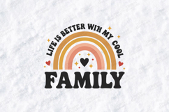 Life is Better With My Cool Family SVG - Retro Rainbow Art Product Image 3