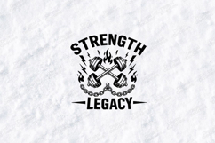 Strength Legacy Gym Fitness Motivational Design SVG Product Image 1