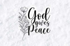 God Gives Peace Floral Quote SVG Design Christian Art Product Image 1