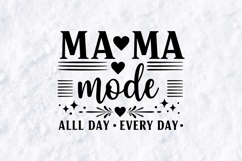 Mama Mode SVG - Trendy Motherhood All Day Every Day Design Product Image 3