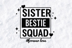 Sister Bestie Squad SVG Forever Love Sibling Sublimation Product Image 3