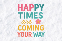 Happy Times Are Coming Your Way Retro Positivity JPG Art Product Image 1