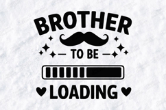 Brother to Be Loading SVG New Sibling Sublimation Design Product Image 1