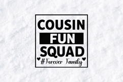 Cousin Fun Squad SVG - Forever Family Group Shirt Design Product Image 3