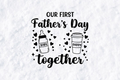 First Father's Day SVG Together Baby Bottle Coffee Cut File Product Image 1