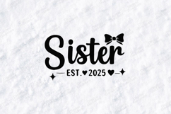 Sister Est 2025 SVG New Big Sister Sublimation Design PNG Product Image 3