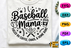 Baseball Mama SVG, PNG, Fueled By Coffee Chaos &amp; Home Runs Product Image 1