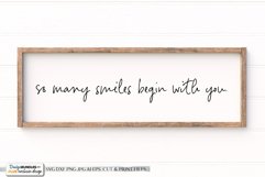 So Many Smiles Begin With You - Farmhouse SVG Product Image 1