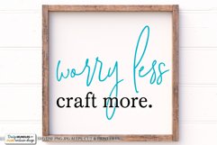 Worry Less Craft More - Farmhouse SVG Product Image 1