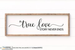 A True Love Story Never Ends - Farmhouse SVG Product Image 1
