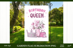 Birthday Girl, Birthday Qween Garden Flag Sublimation Product Image 1