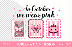 In October We wear Pink. Postage Stamp Sublimation Design Product Image 1