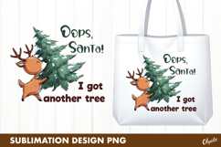 Oops, Santa! Cute Reindeer, Christmas Tree Sublimation PNG Product Image 1