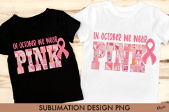 In October We Wear Pink PNG. Patchwork Pink Sublimation Product Image 1