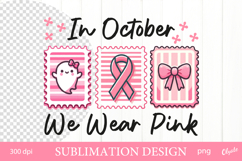 In October We wear Pink. Postage Stamp Sublimation Design Product Image 1