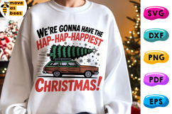 We're Gonna Have The Happiest Christmas Svg, Png,Funny Shirt Product Image 1