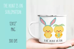The hunt is on, cute baby chicks Sublimation, PNG. Product Image 1