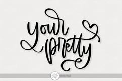 You&#039;re Pretty SVG | Cute Compliment Quote Design Product Image 1