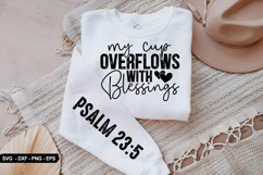 My Cup Overflows - Christian Sleeve T-Shirt Design Product Image 2