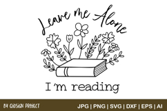 Leave Me Alone I’m Reading SVG Book Lover Quote Product Image 1