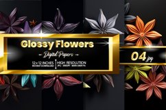 Glossy Flowers Digital Papers - 04 Variations Product Image 1