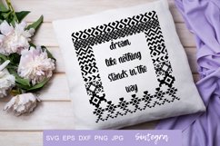 Dream like nothing stands in the way SVG Print, Boho Aztec Product Image 1