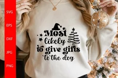 Most Likely To Give Gifts To The Dog SVG Product Image 1