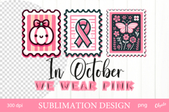 In October We wear Pink. Postage Stamp Sublimation Design Product Image 1