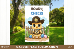 Howdy Chick Garden Flag Sublimation. Farm Easter Yard Flag Product Image 1