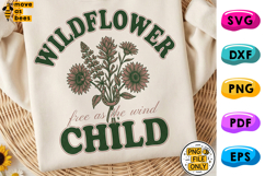Wildflower Child PNG, Free As The Wind, Sassy, Wild Shirt Product Image 1