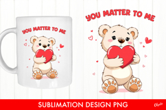 Valentine’s Day Quote Sublimation Design, Cute Bear PNG Product Image 1