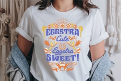 Eggstra Cute Eggstra Sweet Easter Quotes T-shirt Design Product Image 1