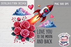 Valentine Quote Love You to The Moon Sublimation Design PNG Product Image 1