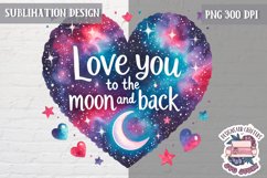 Valentine Quote Love You to The Moon Sublimation Design PNG Product Image 1