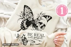 Be Real, Not Perfect - Inspirational SVG T-shirt Design Product Image 1