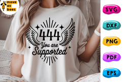 444 You Are Supported Svg, Png, Angel Number Shirt Svg Product Image 1